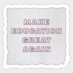 Make Education Great Again Sticker